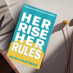 Her Rise Her Rules 7 Secrets of Successful Leaders